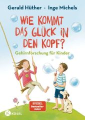 wie-kommt-das-glueck-in-den-kopf-gebundene-ausgabe-gerald-huether